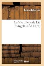 La Vie Infernale Lia d'Argelès