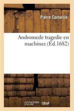 Andromede Tragedie En Machines