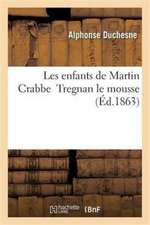 Les Enfants de Martin Crabbe Tregnan Le Mousse