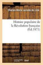 Histoire Populaire de La Revolution Francaise