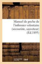 Manuel de Poche de L'Infirmier Volontaire (Secouriste, Sauveteur)