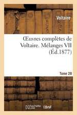 Oeuvres Completes de Voltaire. Melanges,7