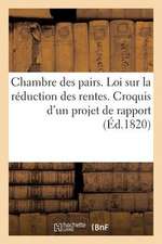 Chambre Des Pairs. Loi Sur La Reduction Des Rentes. Croquis D'Un Projet de Rapport a Faire