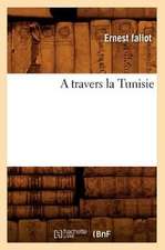 A Travers La Tunisie