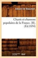 Chants Et Chansons Populaires de La France. [Ii].