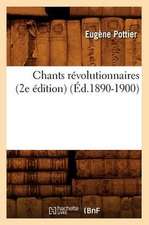 Chants Revolutionnaires (2e Edition)