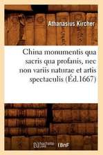 China Monumentis Qua Sacris Qua Profanis, NEC Non Variis Naturae Et Artis Spectaculis