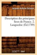 Description Des Principaux Lieux de France. 2. Languedoc (Ed.1789)