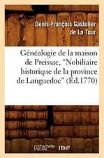 Genealogie de La Maison de Preissac, Nobiliaire Historique de La Province de Languedoc (Ed.1770)