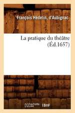 La Pratique Du Theatre