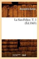 La San-Felice. T. 1 (Ed.1865)