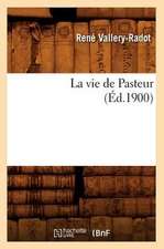 La Vie de Pasteur (Ed.1900)