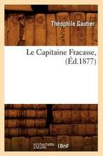 Le Capitaine Fracasse, (Ed.1877)