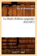 Le Horla (Edition Originale)