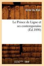 Le Prince de Ligne Et Ses Contemporains (Ed.1890)