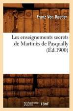 Les Enseignements Secrets de Martines de Pasqually;