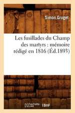 Les Fusillades Du Champ Des Martyrs