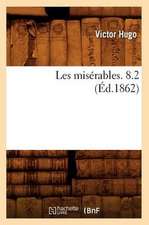 Les Miserables. 8.2 (Ed.1862)