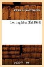 Les Tragedies (Ed.1891)