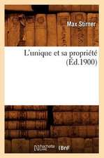 L'Unique Et Sa Propriete (Ed.1900)