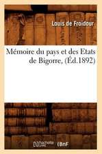 Memoire Du Pays Et Des Etats de Bigorre, (Ed.1892)