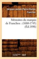 Memoires Du Marquis de Franclieu