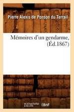 Memoires D'Un Gendarme, (Ed.1867)