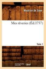 Mes Reveries. [Tome 1] (Ed.1757)