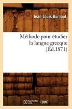 Methode Pour Etudier La Langue Grecque (Ed.1871)