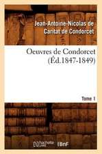 Oeuvres de Condorcet. Tome 1