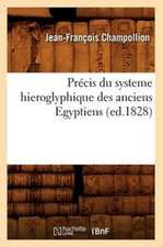 Precis Du Systeme Hieroglyphique Des Anciens Egyptiens (Ed.1828)