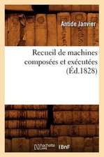 Recueil de Machines Composees Et Executees