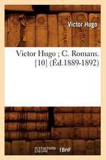 Victor Hugo; C. Romans. [10] (Ed.1889-1892)