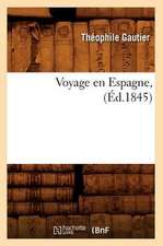 Voyage En Espagne, (Ed.1845)