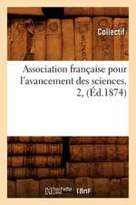 Association Francaise Pour L'Avancement Des Sciences. 2, (Ed.1874)