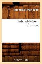 Bertrand de Born, (Ed.1839)