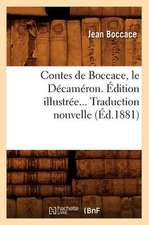 Contes de Boccace, Le Decameron. Edition Illustree. Traduction Nouvelle (Ed.1881)