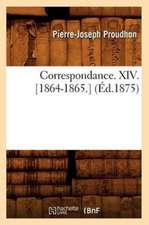 Correspondance. XIV. [1864-1865.] (Ed.1875)