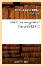 Guide Des Voyageurs En France, (Ed.1810)