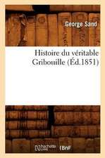 Histoire Du Veritable Gribouille (Ed.1851)