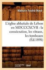 L'Eglise Abbatiale de Lehon En MDCCCXCVII