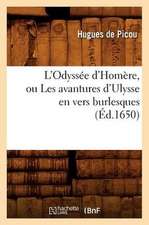 L'Odyssee D'Homere, Ou Les Avantures D'Ulysse En Vers Burlesques