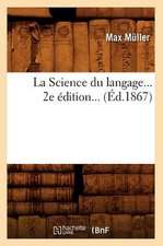 La Science Du Langage (Ed.1867)