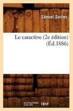 Le Caractere (2e Edition) (Ed.1886)