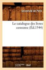 Le Catalogue Des Livres Censurez (Ed.1544)