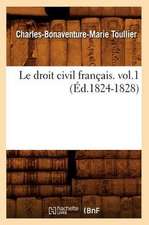 Le Droit Civil Francais. Vol.1 (Ed.1824-1828)