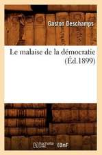 Le Malaise de La Democratie (Ed.1899)