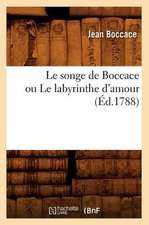 Le Songe de Boccace Ou Le Labyrinthe D'Amour (Ed.1788)