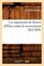 Les Arguments de Zenon D'Elee Contre Le Mouvement (Ed.1884)