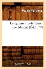 Les Galeries Souterraines (2e Edition) (Ed.1879)